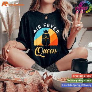 Cute Air Fryer Queen - Women's Cooking Lover T-shirt