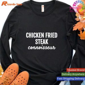 Down-Home Cooking Chicken Fried Steak Connoisseur T-shirt