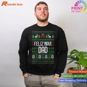 Feliz Navi Dad Funny Ugly Sweater TT-shirt for Christmas T-shirt