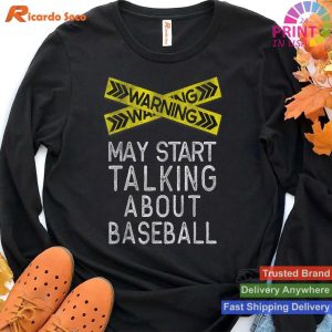 For Baseball Lovers Humorous and Sporty Fan T-shirt