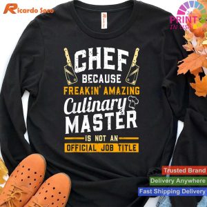 Freaking Culinary Master - Chef Cooking Gift T-shirt