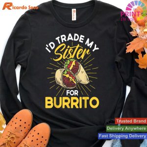 Funny Burrito Lover - Trade My Sister For Mexican Food T-shirt