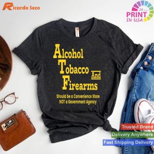Funny Gun Alcohol Tobacco Firearms Store T-shirt