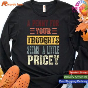 Funny Joke Tee 'A Penny for Your Thoughts' T-shirt