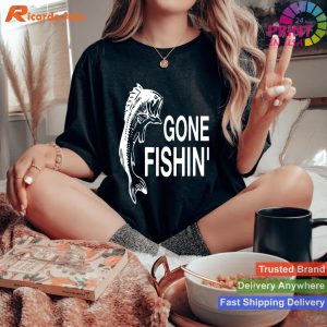 Gone Fishin' Funny Bass Fishing T-shirt