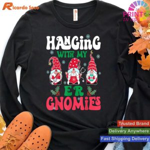 Hanging With My ER Gnomies Nurse Gnome Xmas Light Christmas T-shirt