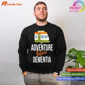 Humor on the Road Adventure Before Dementia RV Camping Funny T-shirt