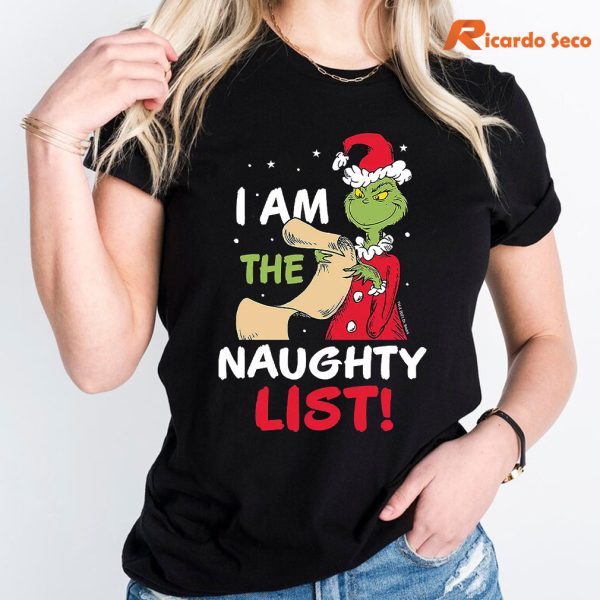 I Am The The Naughty List - How The Grinch Stole Christmas T-shirt is worn on the human body