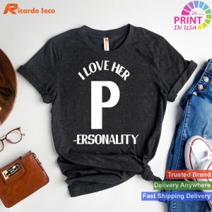 I Love Her Personality I Love His D Couple Dirty Jokes T-shirt