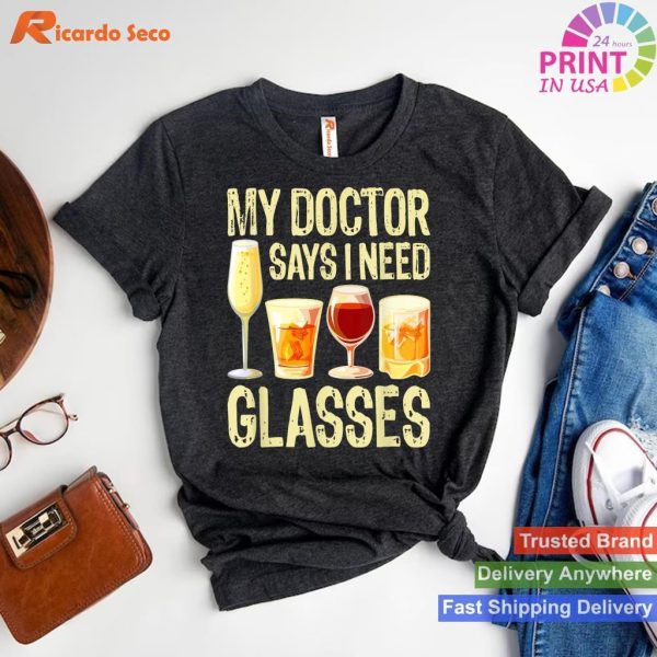 I Need Glasses Beer Sarcasm Alcohol T-shirt
