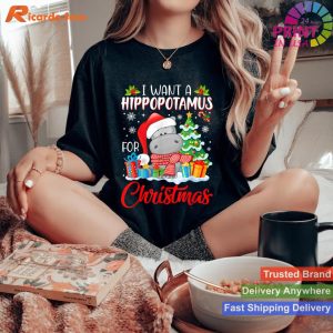 I Want A Hippopotamus For Christmas TT-shirt Cute Xmas Costume T-shirt