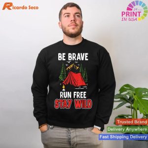 Inspire Adventure Be Brave Run Free Stay Wild Camping T-shirt