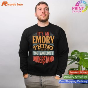 It's An Emory Thing You Wouldn't Understand T-shirt