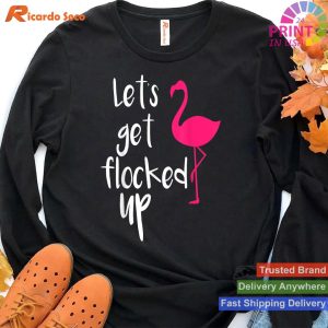 Let's Get Flocked up Funny Tropical Flamingo Bird T-shirt