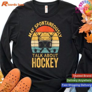 May Spontaneously Talk About Hockey Funny Christmas Gift T-shirt