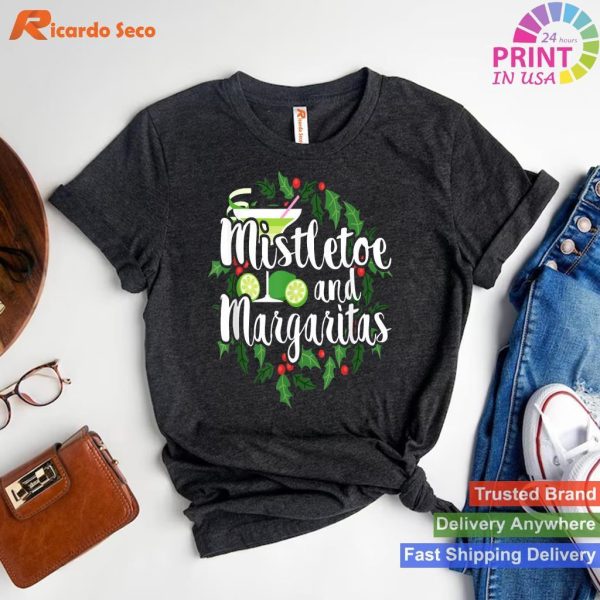 Mistletoe Margaritas Christmas Alcohol Tee T-shirt