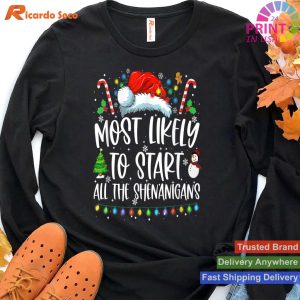Most Likely To Start All The Shenanigans Family Xmas Holiday T-shirt