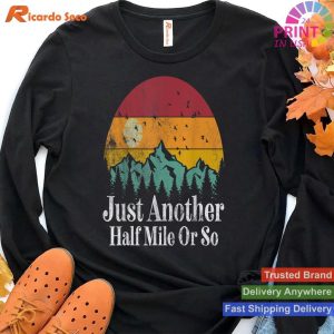 Mountain Hiker Humor Enjoy Our Funny Hiking Camping T-shirt
