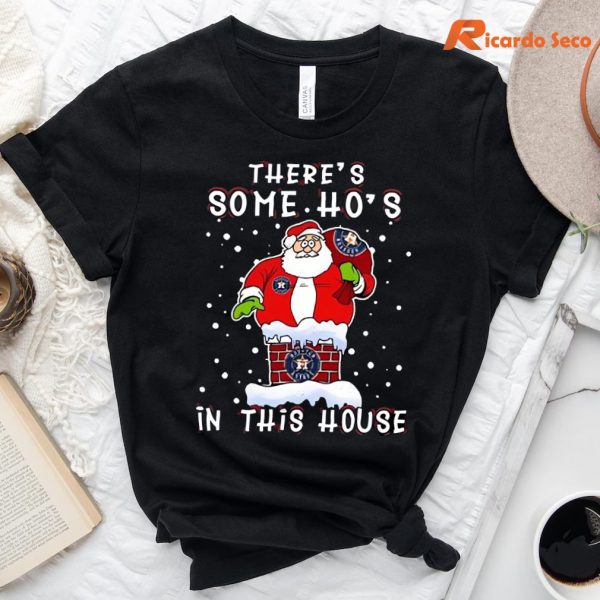 New Houston Astros Christmas There's Some Hos In This House Shirt
