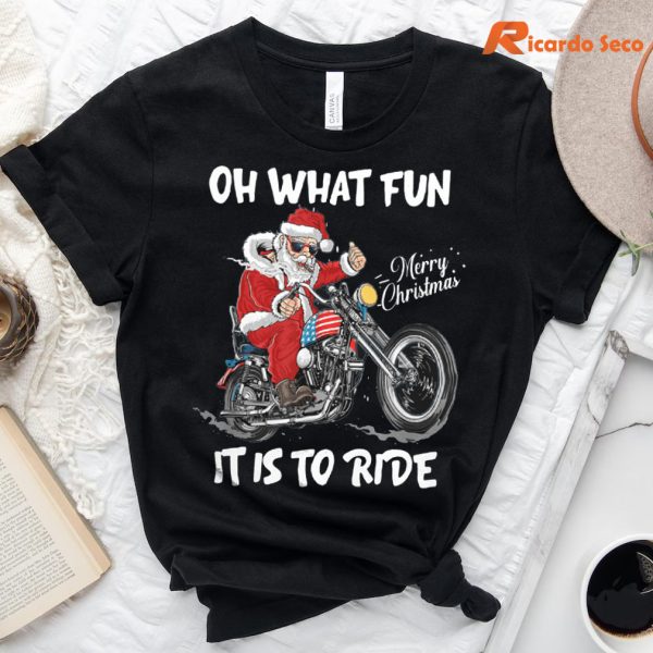 Oh What Fun It Is To Ride Motorcycle Christmas T-shirt
