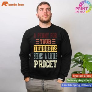 Penny for Your Thoughts Funny Joke T-shirt
