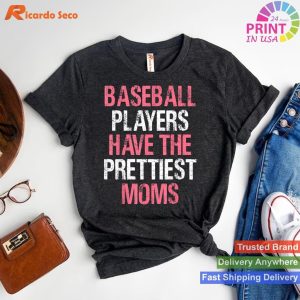 Prettiest Moms in Baseball Players' Special T-shirt