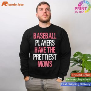 Prettiest Moms in Baseball Players' Special T-shirt