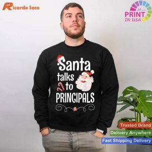 Santa Talks To Principals Merry Christmas Day To Me Lover T-shirt