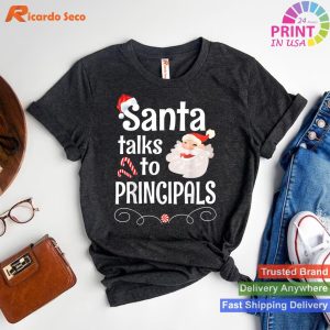 Santa Talks To Principals Merry Christmas Day To Me Lover T-shirt