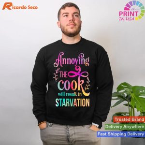 Starvation Warning - Funny Annoying Cook T-shirt