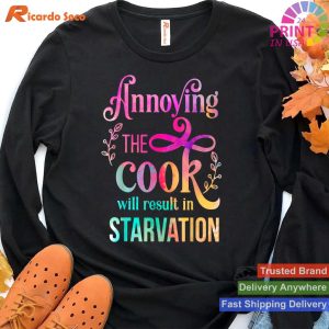 Starvation Warning - Funny Annoying Cook T-shirt