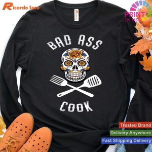 Sugar Skull Cooking - Bad Ass Kitchen Chef T-shirt