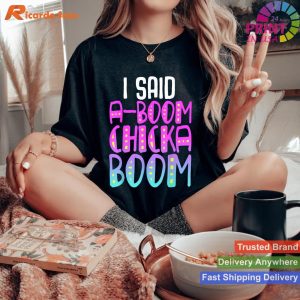 Summer Camp Boom Get Ready with Our Chicka Boom T-shirt