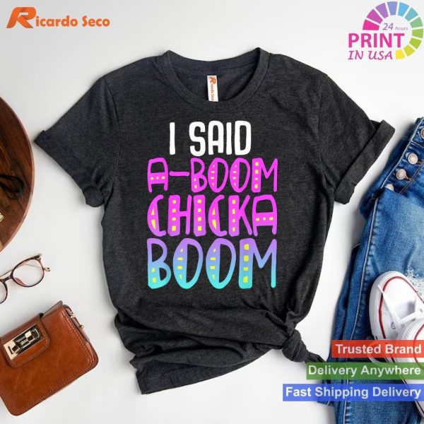 Summer Camp Boom Get Ready with Our Chicka Boom T-shirt