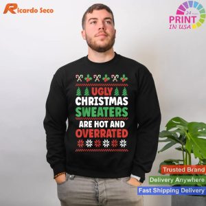 Ugly Christmas Sweater Are Hot And Overrated T-shirt