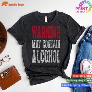 Warning May Contain Alcohol Cute T-shirt