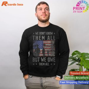We Don t Know-Them All But We Owe Them All Veterans-Day T-shirt