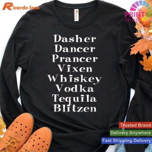 Whiskey Vodka Tequila Dasher Dancer Variant T-shirt