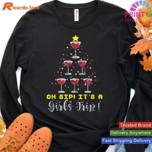 women Christmas oh sip it's a girl trip fun wine party funny T-shirt