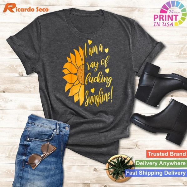 A Ray of Sunshine - I Am a Sunflower, Bright and Fucking Beautiful