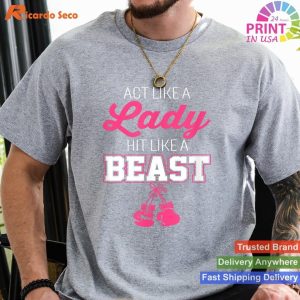 Act Like a Lady, Hit Like a Boss - Unleash Your Inner Fighter with this Boxing T-shirt