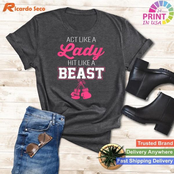 Act Like a Lady, Hit Like a Boss - Unleash Your Inner Fighter with this Boxing T-shirt