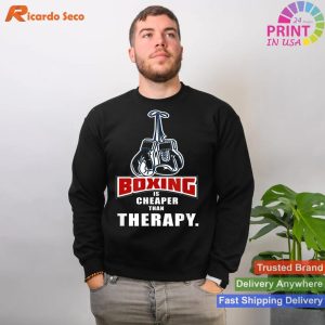 Affordable Therapy Boxing Its Cheaper Than Therapy Funny Saying T-shirt