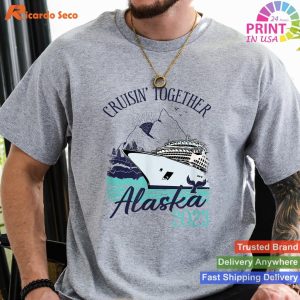 Alaska 2023 T-shirt Cruisin' Together Adventure