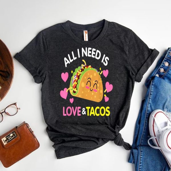 All About Love and Tacos Humorous Valentine is Day Tee