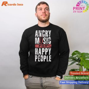 Angry Music For Happy People T-shirt - Edgy Music Lover Tee