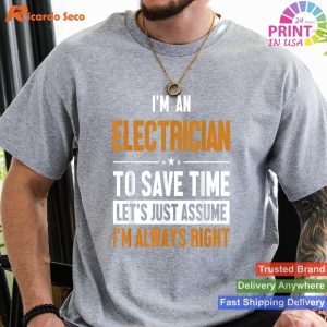 Assume I'm Right Electrician & Wiremen T-Shirt