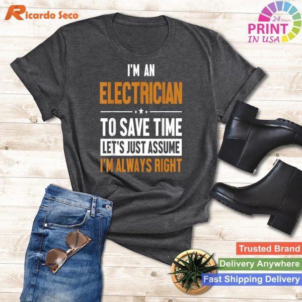 Assume I'm Right Electrician & Wiremen T-Shirt