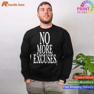 Axe Excuses with Style - Premium Inspirational Motivation on a T-shirt