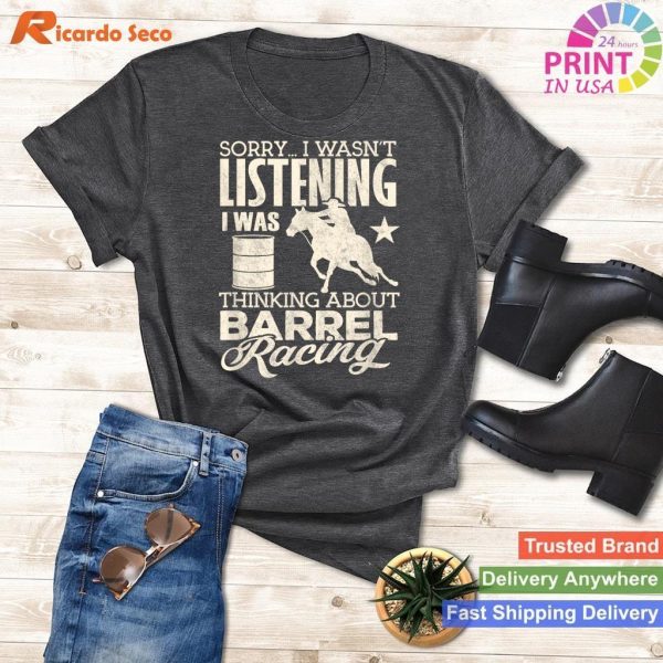 Barrel Racer Girl Wasn't Listening Barrel Racing Horse T-shirt